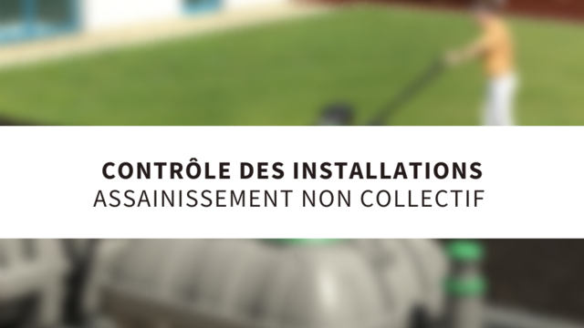 Contrôles des installations existantes d’assainissement non collectif 
