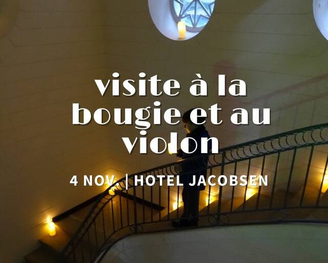 Visite à la bougie accompagnée au violon - Hôtel Jacobsen