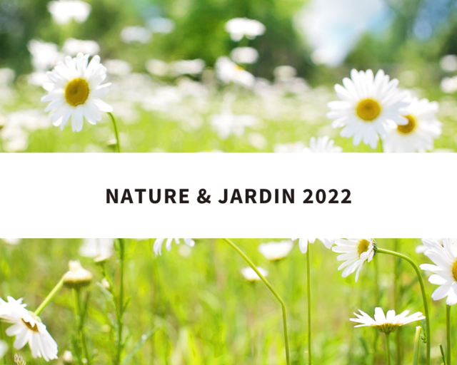 6ème édition de Nature & Jardin !