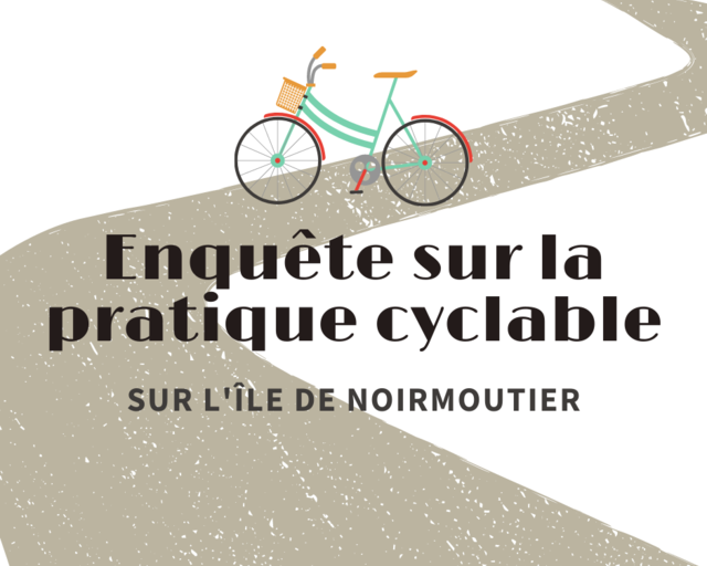 Enquête pratique cyclable - ile de Noirmoutier